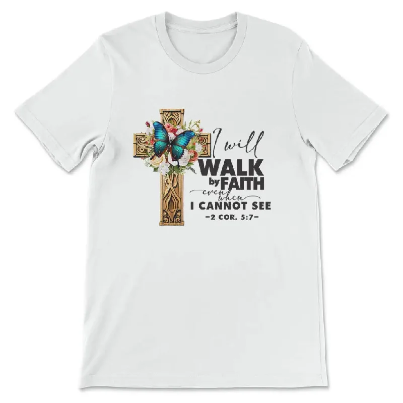 2 Cor 5:7 Walk by faith Butterfly Cross Women’s T-shirt