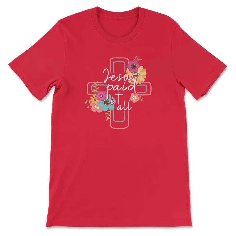 jesus-paid-it-all-flower-cross-womens-christian-t-shirt