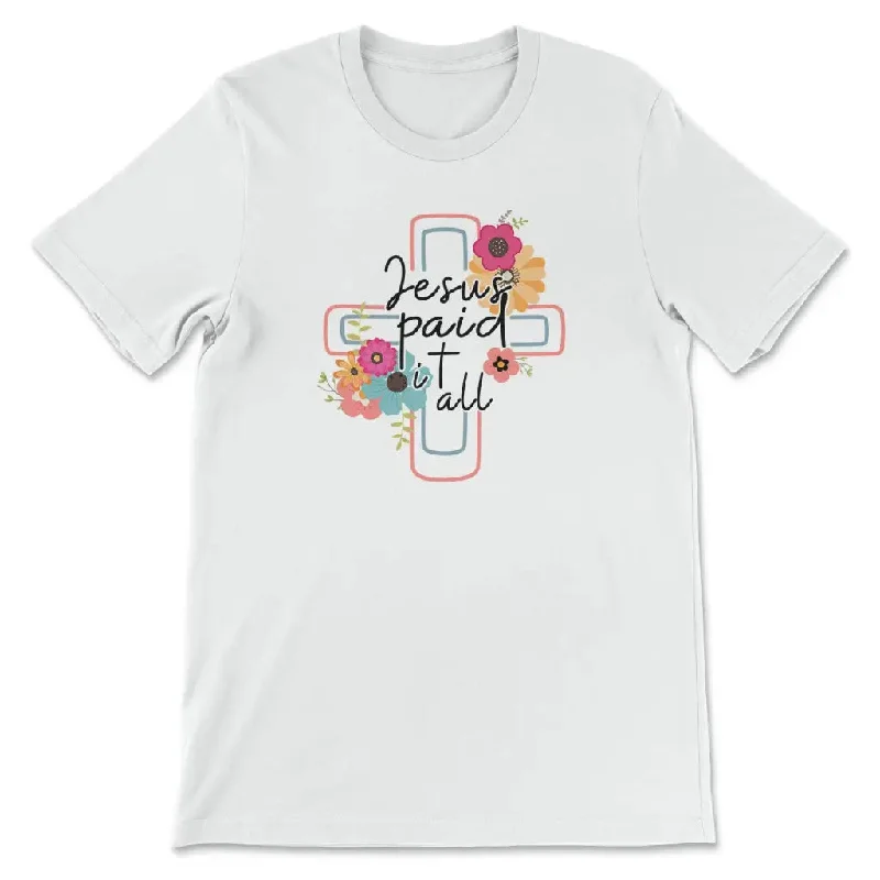 jesus-paid-it-all-flower-cross-womens-christian-t-shirt