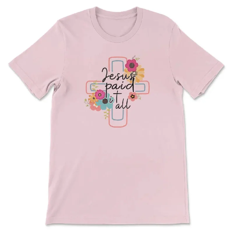 jesus-paid-it-all-flower-cross-womens-christian-t-shirt