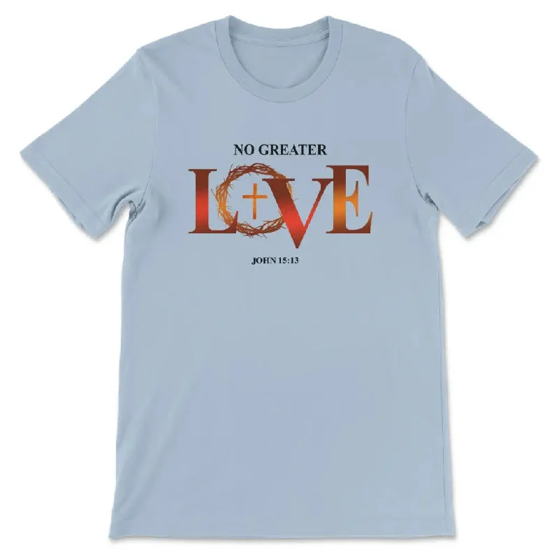 no-greater-love-john-15-13-bible-verse-t-shirt